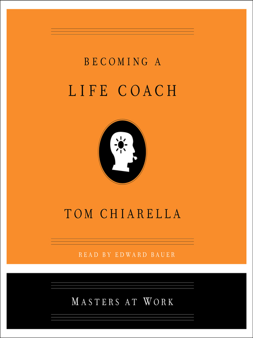 Title details for Becoming a Life Coach by Tom Chiarella - Wait list